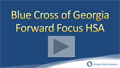 Blue Cross Foward Focus HSA Georgia Health Insurance Video Review